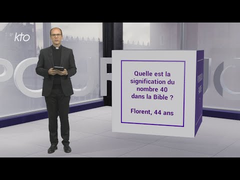 Quelle est la signification du nombre 40 dans la Bible ?