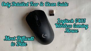 #29 Tear Down & Clean (Detailed) Logitech G403 Wireless Gaming Mouse (Most Difficult to Date)