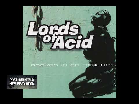 L̲o̲rds Of A͟c͟i͟d͟ - Heaven Is An O͟r͟g͟a͟s͟m (1998) full album