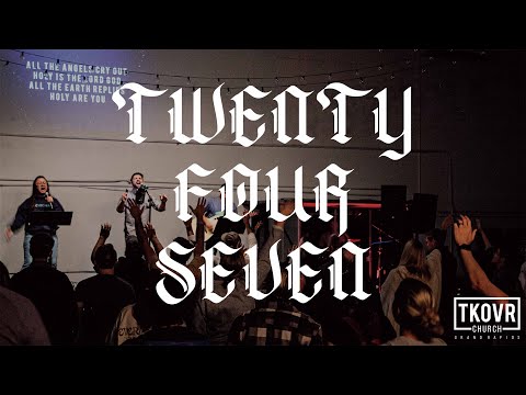 TAKEOVER WORSHIP - TWENTY FOUR SEVEN (SPONTANEOUS)