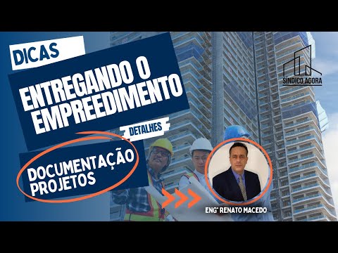 Dicas: entregando um empreendimento - Parte 1