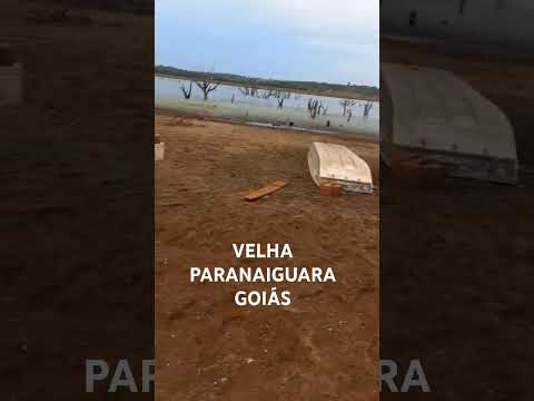 Velha PARANAIGUARA em Goiás