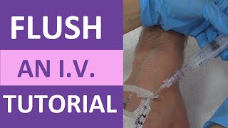 IV Flush: How to Flush an IV Line (Cannula, Catheter) Saline Lock Nursing Skill