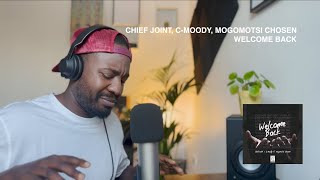 C-Moody, ChiefJoint, Mogomotsi Chosen - Welcome Back | Full Track Review