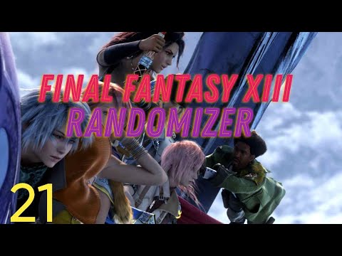 Final Fantasy XIII Randomizer- Episode 21