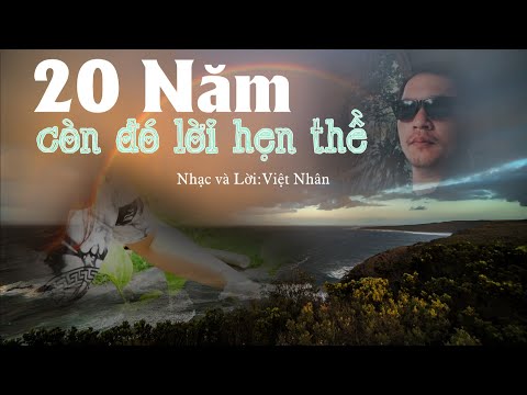 20 còn đó lời hẹn thề - Việt Nhân