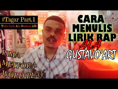 TULIS LIRIK ALA GUSTAVOART || TAGAR PART 1 - CARA MENULIS LIRIK RAP