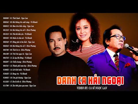 NGỌC LAN, VŨ KHANH, ELVIS PHƯƠNG - Tình Khúc Hải Ngoại Đặc Biệt Hay Nhất Mọi Thời Đại