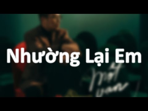 Vũ., Phúc Du - Nhường Lại Em [Lyrics]