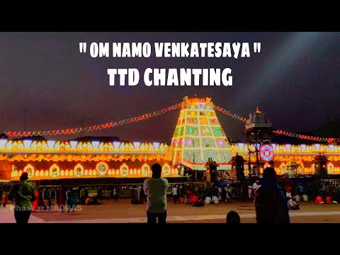 TTD CHANTING - OM NAMO VENKATESAYA
