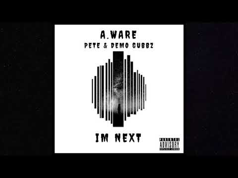 A.Ware - IM NEXT (feat P.Lindz & Demo Gubbz)