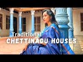 Visiting Traditional Chettinadu Houses Kanadukathan India