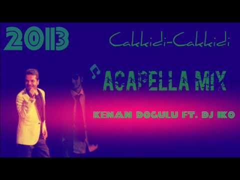 DJ IKO Feat KENAN DOGULU Cakkidi Cakkidi (Remix)