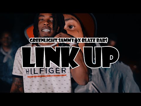Greenlight sammy x Blaze Bar$ - link up