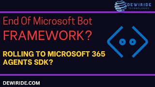 END Of Microsoft Azure Bot Framework SDK? Rolling to Microsoft 365 Agents SDK?