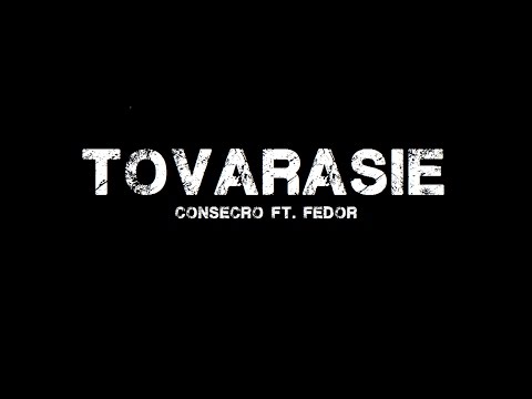 Consecro ft. Fedor - Tovarasie [Video Oficial]
