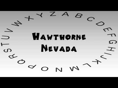 How to Say or Pronounce USA Cities — Hawthorne, Nevada