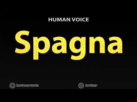 How To Pronounce Spagna