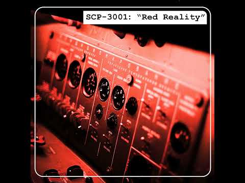 SCP-3001: "Red Reality"