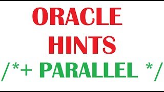 Oracle Hints Tutorial for improving performance