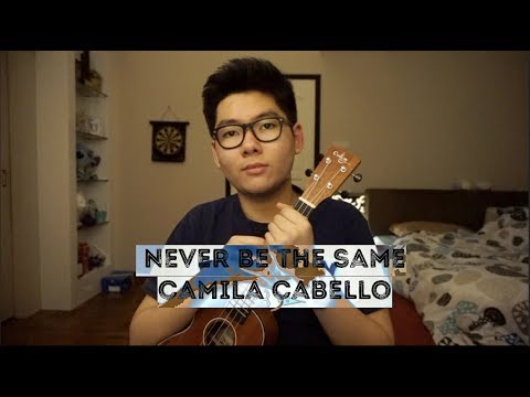 Camila Cabello - Never Be The Same Ukulele Cover - Brian J. Lovell