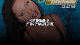 Foxy Brown - If I... (Lyrics On Screen)