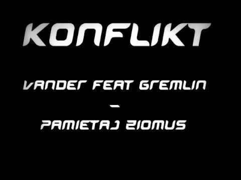 Vander - Pamiętaj Ziomuś feat. Gremlin bit Czaha / KONFLIKT