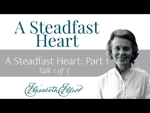 A Steadfast Heart: Part 1