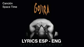 Gojira - Space Time sub Español/English