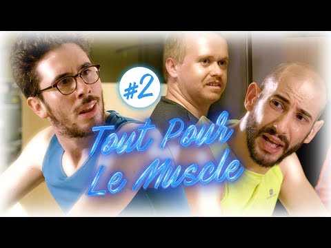 Tout Pour Le Muscle - Le nouveau (EP2)