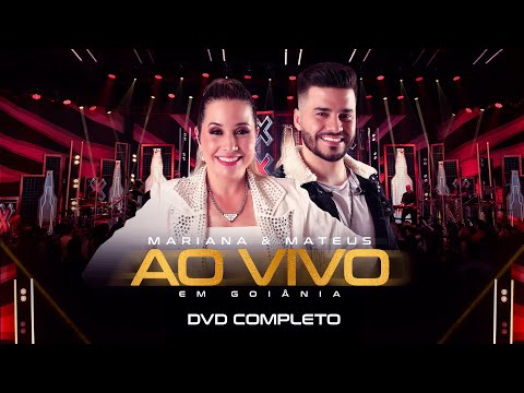 Mariana & Mateus - Ao Vivo em Goiânia (DVD Completo)