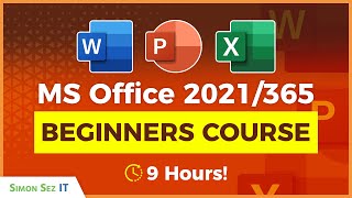 Microsoft Office 2021/365 for Beginners: 9+ Hours of Excel, Word, and PowerPoint Training