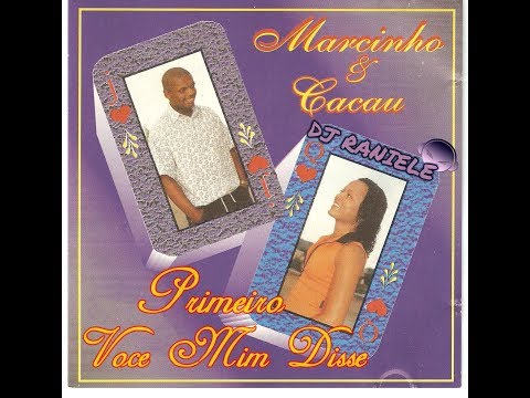 Mc Marcinho e Cacau Primeiro Você Mim Disse Ao Vivo By DJ RANIELE