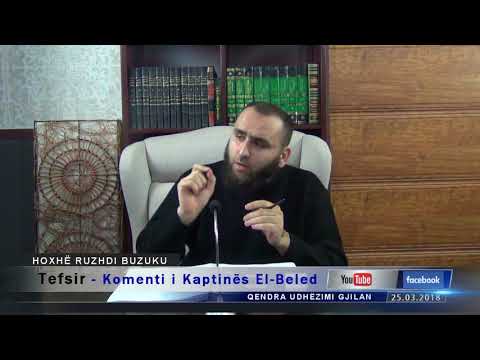 Tefsir - Komenti i Kaptinës El-Beled - Hoxhë Ruzhdi Buzuku