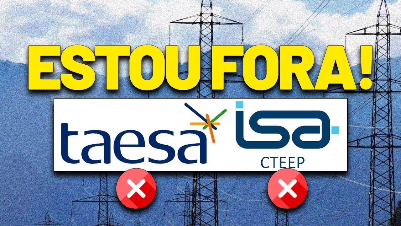 🚨Eu fico LONGE das TRANSMISSORAS de ENERGIA? Isa Energia (ISAE4) e Taesa (TAEE11)