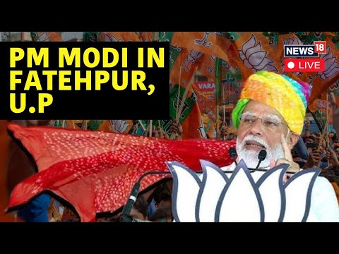 PM Modi Mega Rally In Fatehpur Uttar Pradesh | PM Modi Live | BJP Vs Cong| Lok Sabha Elections |N18L