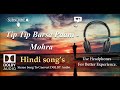 Tip Tip Barsa Paani Mohra Dolby Audio Song