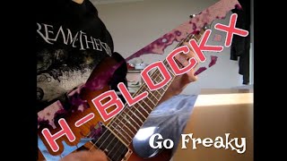 H Blockx - Go Freaky [Guitar Cover]
