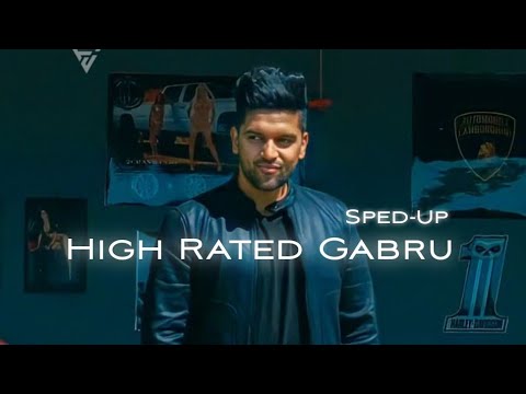 High Rated Gabru - ( Sped - Up ) - Guru Randhawa
