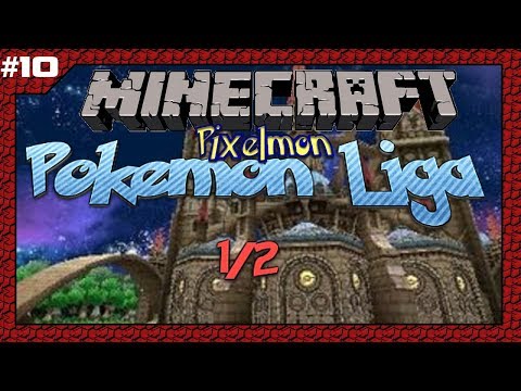Die Pokemon Liga 1/2 | Minecraft - Pixelmon #10