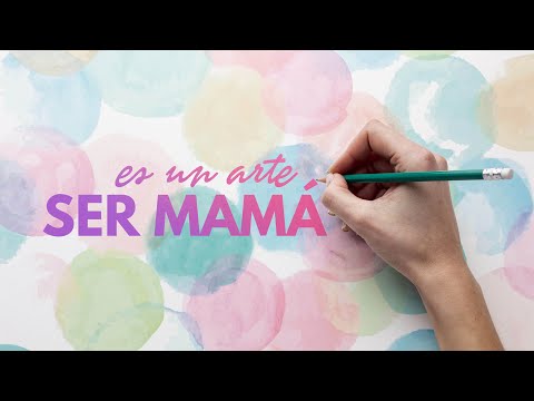 Es un arte ser Mamá | Feliz día de las Madres 2020