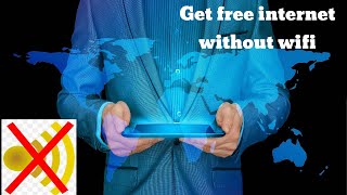 How to get free internet on android phone without wifi