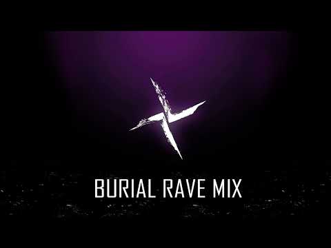 Burial - Rave Mix