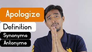 Apologize  Pronunciation | Apologize Definition | Apologize Synonyms | Apologize Antonyms