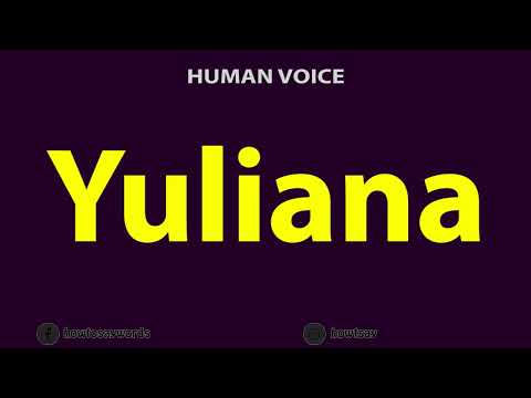 How To Pronounce Yuliana