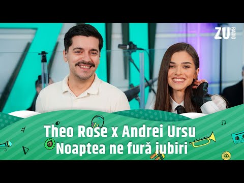 Theo Rose x Andrei Ursu - Noaptea ne fură iubiri  (Premieră Live la Radio ZU)