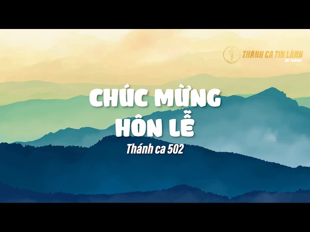 THÁNH CA 502 | CHÚC MỪNG HÔN LỄ | KARAOKE THÁNH CA TIN LÀNH