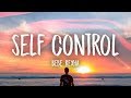 Bebe Rexha - Self Control (Lyrics)