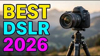 Top 5 DSLR Cameras Tested in 2026 | Why Pro Photographers Are STILL Buying These 5 DSLRs