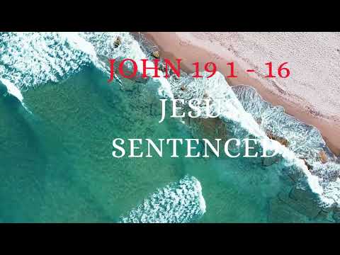 JOHN 19 1  16 JESUS SENTENCED #Jesus, #bible #reflection #FaithinJesus
